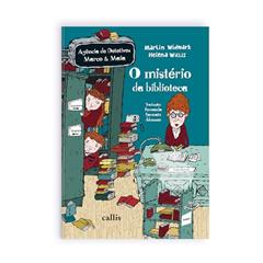 O Mistério da Biblioteca - 1ª Edição - Agência de Mistérios Marco e Maia: 05, do autor Martin Widmark