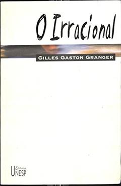 O irracional, do autor Gilles-Gaston Granger