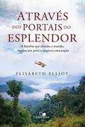 Ler Através dos Portais do Esplendor, do autor Elisabeth Elliot Ler Através dos Portais do Esplendor, do autor Elisabeth Elliot
