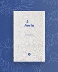 Ler A HORTA, do autor HENRIQUE BARRETO