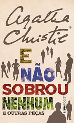 E Não Sobrou Nenhum e Outras Peças. Pocket, do autor Agatha Christie