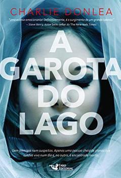 A garota do lago, do autor Charlie Donlea