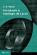 Ler Introdução à topologia de Lacan, do autor J.-D. Nasio