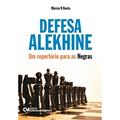 Ler Defesa Alekhine - Um Repertorio Para as Negras, do autor Marcio N. Baeta Ler Defesa Alekhine - Um Repertorio Para as Negras, do autor Marcio N. Baeta