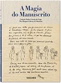 Ler A Magia do Manuscrito, do autor Pedro Corrêa do Lago; Julius Wiedemann Ler A Magia do Manuscrito, do autor Pedro Corrêa do Lago; Julius Wiedemann