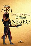 Ler O faraó negro, do autor Christian Jacq