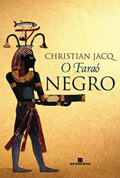O faraó negro, do autor Christian Jacq