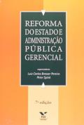 Ler Reforma do Estado e Administração Pública Gerencial, do autor Luiz Carlos Bresser Gonçalves Pereira; Peter Kevin Spink