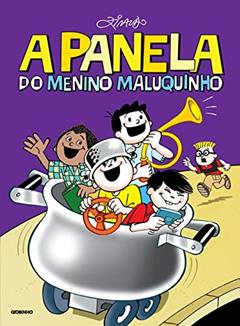 A Panela do Menino Maluquinho, do autor Ziraldo Alves Pinto
