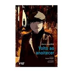 Volto ao Anoitecer, do autor Aharon Appelfeld