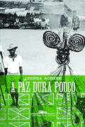 Ler A paz dura pouco, do autor Chinua Achebe