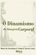 Ler Dinamismo da Imagem Corporal, do autor Maria da Consolação Gomes Cunha Fernandes Tavares