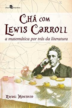 Chá com Lewis Carrol, do autor Rafael Montoito