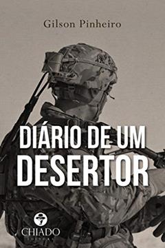Diário de um Desertor, do autor Gilson Pinheiro