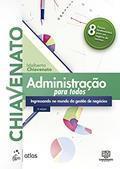 Ler Administração para Todos: Ingressando no Mundo da Gestão de Negócios, do autor Idalberto CHIAVENATO