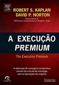 Ler A execução premium, do autor Robert Kaplan