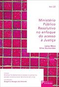 Ler Ministério Público Resolutivo: no Enfoque do Acesso à Justiça, do autor Leísa Mara Silva Guimarães