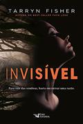 Ler Invisível, do autor Tarryn Fisher