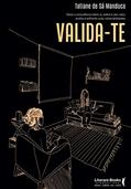 Ler Valida-te: Eleve a Consciência Sobre si, Sobre o seu Valor, Acolha e Enfrente Suas Vulnerabilidades, do autor Tatiane de Sá Manduca Ler Valida-te: Eleve a Consciência Sobre si, Sobre o seu Valor, Acolha e Enfrente Suas Vulnerabilidades, do autor Tatiane de Sá Manduca