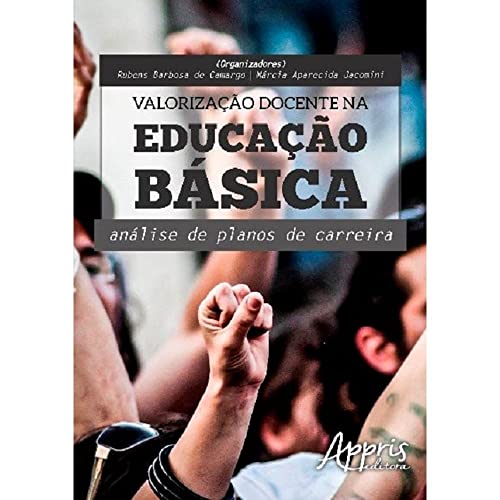 Ler Valorização docente na educação básica: análise de planos de carreira, do autor Rubens Barbosa de Camargo