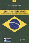 Ler Conflitos federativos: esperanças e frustações, do autor Fernando Rezende
