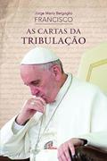 Ler As cartas da tribulação, do autor Papa Francisco