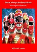 Ler Sentai a Forca dos Esquadroes, do autor Kyotntsu Leandro Ler Sentai a Forca dos Esquadroes, do autor Kyotntsu Leandro
