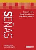 Ler Señas: Diccionario para la enseñanza de la lengua española para brasileños, do autor Universidad de Alcalá de Henares Ler Señas: Diccionario para la enseñanza de la lengua española para brasileños, do autor Universidad de Alcalá de Henares