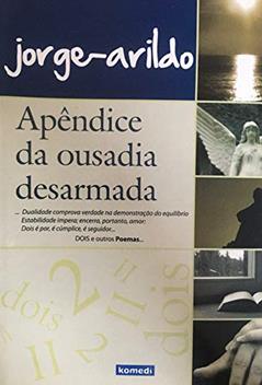 Apêndice da Ousadia Desarmada, do autor Jorge Arildo