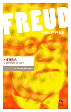 Histeria: O princípio de tudo, do autor Denise Maurano