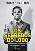 Ler Os segredos do lobo: O método infalível de venda do Lobo de Wall Street, do autor Jordan Belfort Ler Os segredos do lobo: O método infalível de venda do Lobo de Wall Street, do autor Jordan Belfort