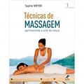 Ler Tecnicas de massagem: Aprimorando A Arte Do Toque, do autor Sophie Meyer