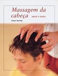 Ler Massagem da cabeça: Passo a passo, do autor Eilean Bentley