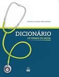 Ler Dicionário de Termos de Saúde, do autor Graziela Toledo Diniz Araújo Ler Dicionário de Termos de Saúde, do autor Graziela Toledo Diniz Araújo