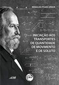 Ler Iniciação aos transportes de quantidade de movimento e de soluto, do autor Reinaldo Pisani Júnior Ler Iniciação aos transportes de quantidade de movimento e de soluto, do autor Reinaldo Pisani Júnior