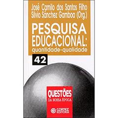 Pesquisa educacional: quantidade-qualidade, do autor José Camilo dos Santos Filho