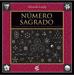 Número Sagrado: as Qualidades Secretas das Quantidades, do autor Miranda Lundy