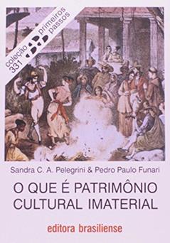 O que e Patrimônio Cultural Imaterial, do autor Sandra Pelegrini