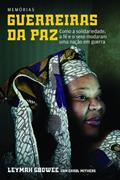 Ler Guerreiras da paz, do autor Leymah Gbowee; Carol Mithers