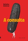 Ler A Consulta, do autor KATHARINA VOLCKMER