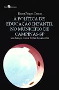 Ler A Política de Educação Infantil no Município de Campinas-SP: um Diálogo com as Fontes Documentais, do autor Elaine Regina Cassan Ler A Política de Educação Infantil no Município de Campinas-SP: um Diálogo com as Fontes Documentais, do autor Elaine Regina Cassan