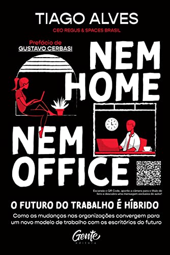 Ler Nem home nem office: Como as mudanças nas organizações convergem para um novo modelo de trabalho com os escritórios do futuro, do autor Tiago Alves