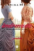Ler Indomada (Vol. 6 Perdida): Os laços inquebráveis do amor, do autor Carina Rissi