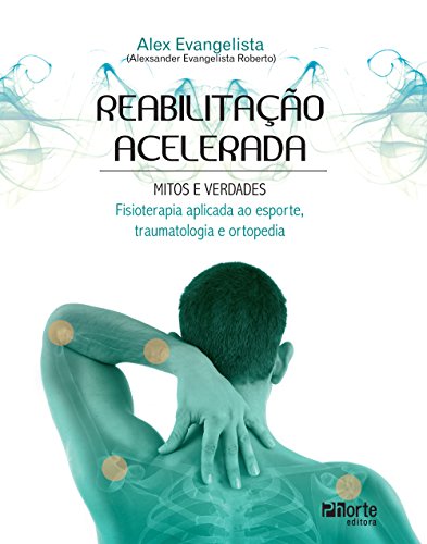 Ler Reabilitação Acelerada, do autor Alexsander Evangelista Roberto Ler Reabilitação Acelerada, do autor Alexsander Evangelista Roberto