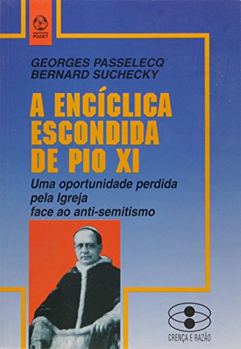 Ler A Encíclica Escondida de Pio XI, do autor Georges Passelecq