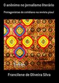 Ler O Anonimo no Jornalismo Literario, do autor Francilene De Oliveira Silva