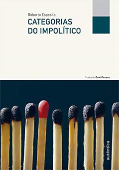 Categorias do impolítico, do autor Roberto Esposito