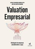 Ler Valuation Empresarial: Avaliação de Empresas Considerando o Risco, do autor Jocildo Figueiredo Correia Neto; José Wellington Brandão Ler Valuation Empresarial: Avaliação de Empresas Considerando o Risco, do autor Jocildo Figueiredo Correia Neto; José Wellington Brandão