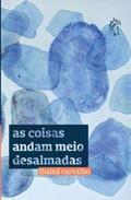 Ler As coisas andam meio desalmadas, do autor Thainá Carvalho