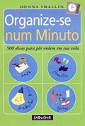 Ler Organize-se num minuto, do autor Donna Smallin Ler Organize-se num minuto, do autor Donna Smallin